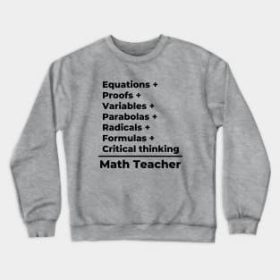 Math Teacher Equation - black text Crewneck Sweatshirt